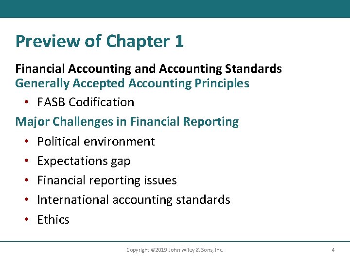 Preview of Chapter 1 Financial Accounting and Accounting Standards Generally Accepted Accounting Principles •