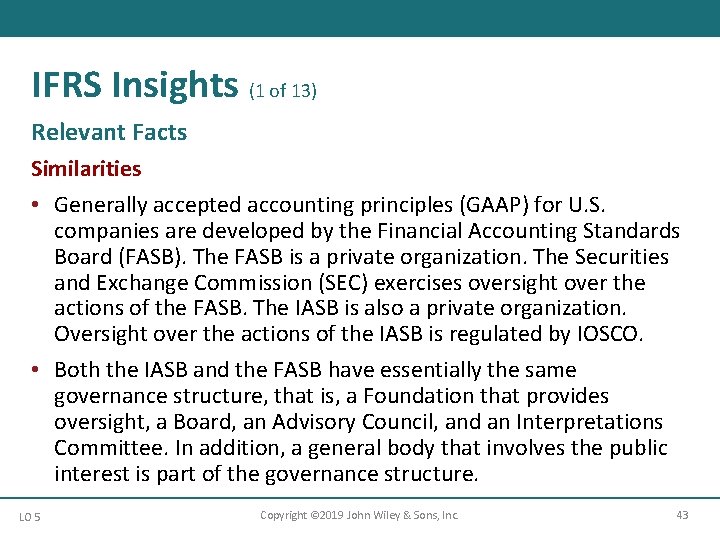 IFRS Insights (1 of 13) Relevant Facts Similarities • Generally accepted accounting principles (GAAP)