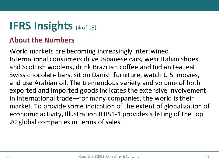 IFRS Insights (4 of 13) About the Numbers World markets are becoming increasingly intertwined.