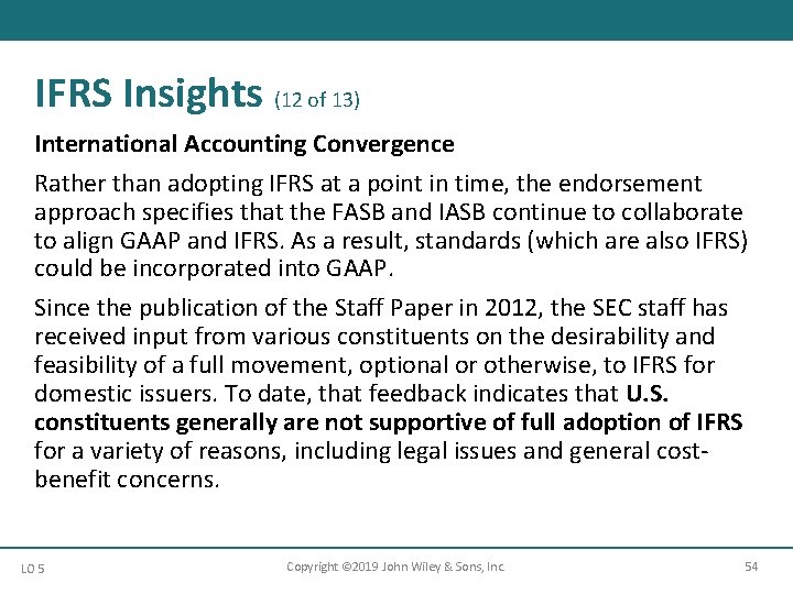 IFRS Insights (12 of 13) International Accounting Convergence Rather than adopting IFRS at a