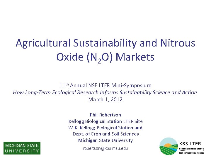 Agricultural Sustainability and Nitrous Oxide (N 2 O) Markets 11 th Annual NSF LTER