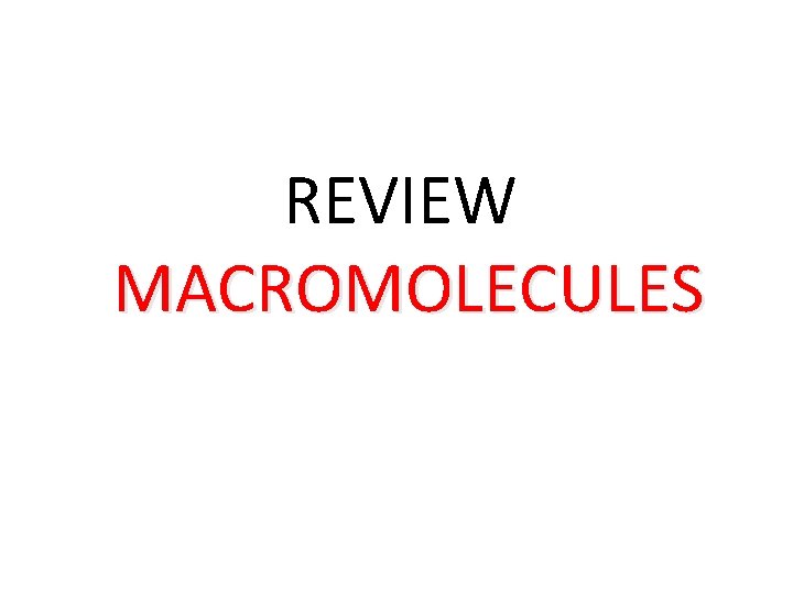 REVIEW MACROMOLECULES 