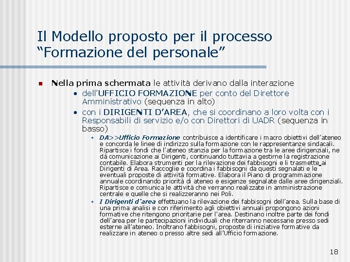 Il Modello proposto per il processo “Formazione del personale” n Nella prima schermata le