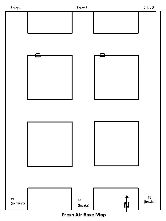D D #2 (Intake) Fresh Air Base Map N #1 (exhaust) Entry 3 Entry