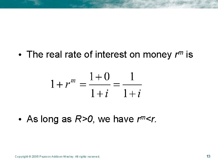 • The real rate of interest on money rm is • As long • The real rate of interest on money rm is • As long