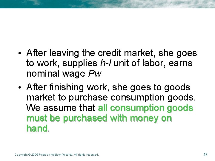 • After leaving the credit market, she goes to work, supplies h-l unit • After leaving the credit market, she goes to work, supplies h-l unit