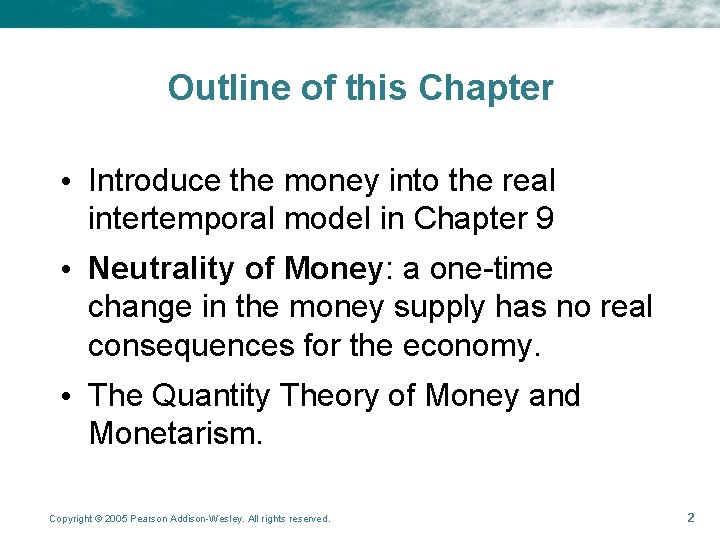 Outline of this Chapter • Introduce the money into the real intertemporal model in Outline of this Chapter • Introduce the money into the real intertemporal model in