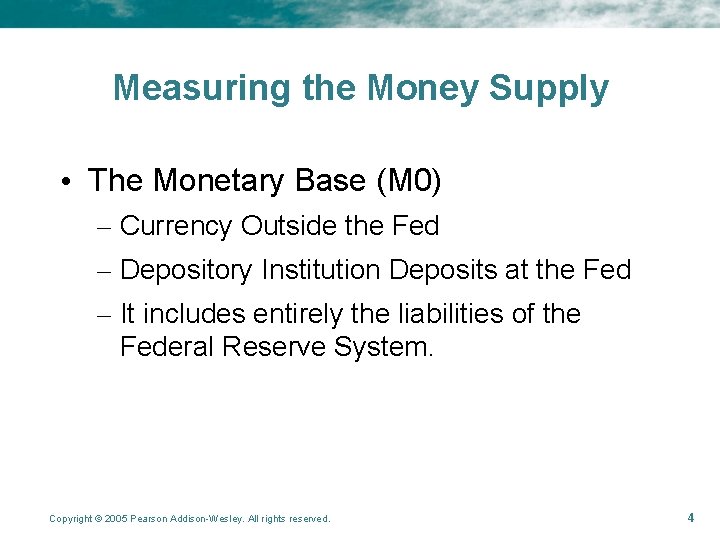 Measuring the Money Supply • The Monetary Base (M 0) – Currency Outside the Measuring the Money Supply • The Monetary Base (M 0) – Currency Outside the
