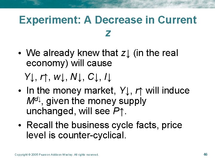 Experiment: A Decrease in Current z • We already knew that z↓ (in the Experiment: A Decrease in Current z • We already knew that z↓ (in the