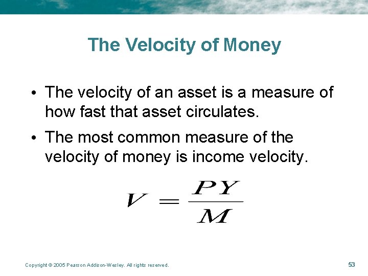 The Velocity of Money • The velocity of an asset is a measure of The Velocity of Money • The velocity of an asset is a measure of