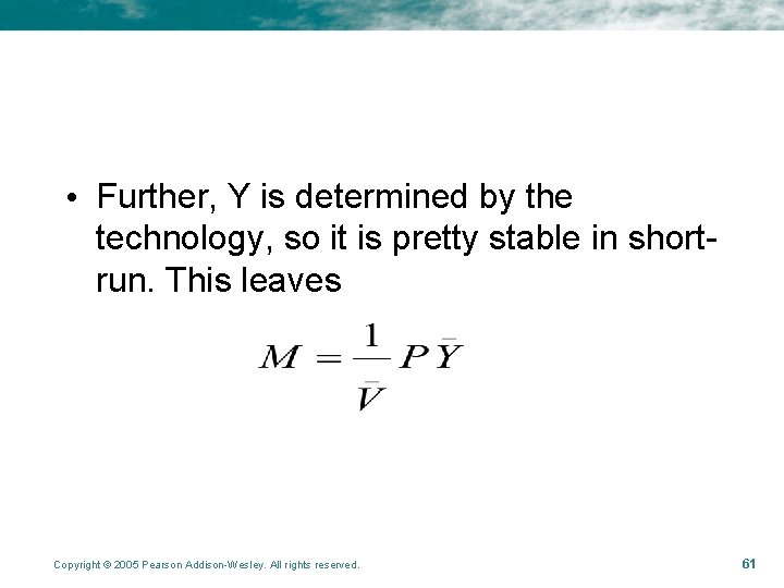 • Further, Y is determined by the technology, so it is pretty stable • Further, Y is determined by the technology, so it is pretty stable