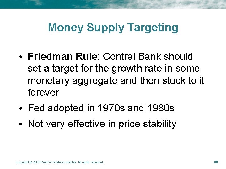 Money Supply Targeting • Friedman Rule: Central Bank should set a target for the Money Supply Targeting • Friedman Rule: Central Bank should set a target for the