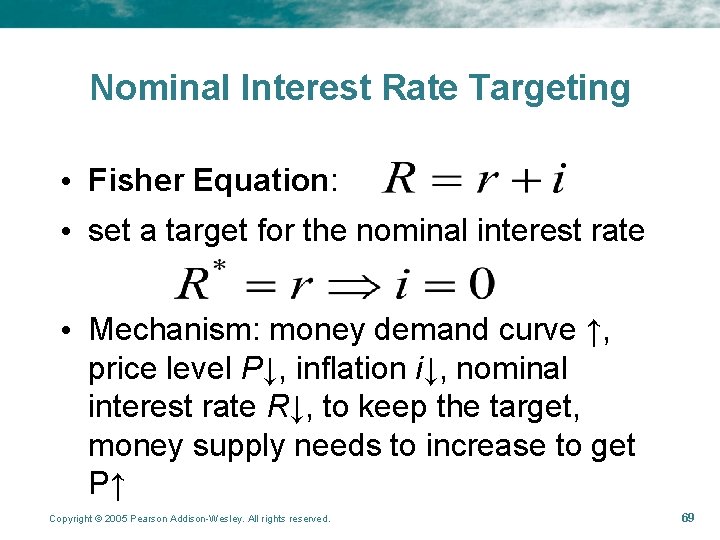 Nominal Interest Rate Targeting • Fisher Equation: • set a target for the nominal Nominal Interest Rate Targeting • Fisher Equation: • set a target for the nominal