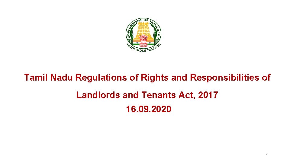 Tamil Nadu Regulations of Rights and Responsibilities of Landlords and Tenants Act, 2017 16.