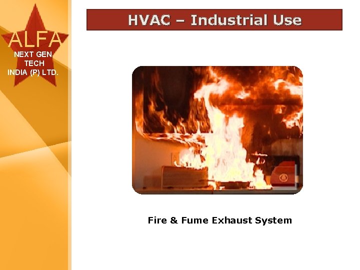 ALFA HVAC – Industrial Use NEXT GEN TECH INDIA (P) LTD. Fire & Fume