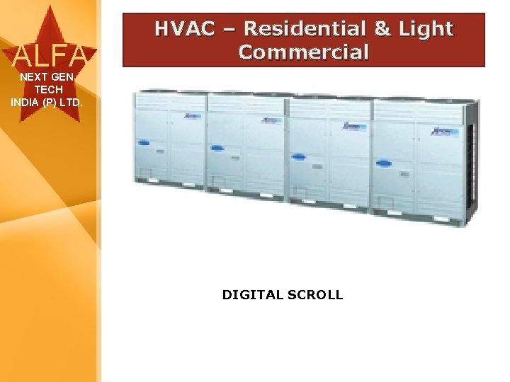 ALFA HVAC – Residential & Light Commercial NEXT GEN TECH INDIA (P) LTD. DIGITAL