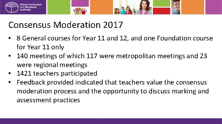 Consensus Moderation 2017 • 8 General courses for Year 11 and 12, and one