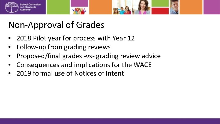 Non-Approval of Grades • • • 2018 Pilot year for process with Year 12