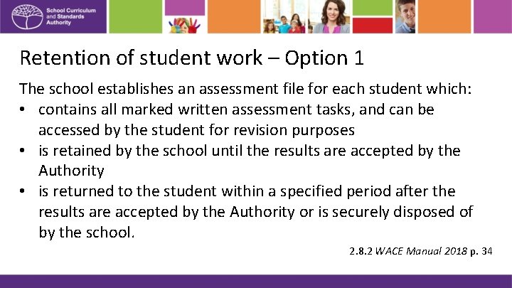Retention of student work – Option 1 The school establishes an assessment file for