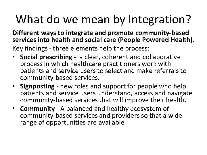 What do we mean by Integration? Different ways to integrate and promote community-based services