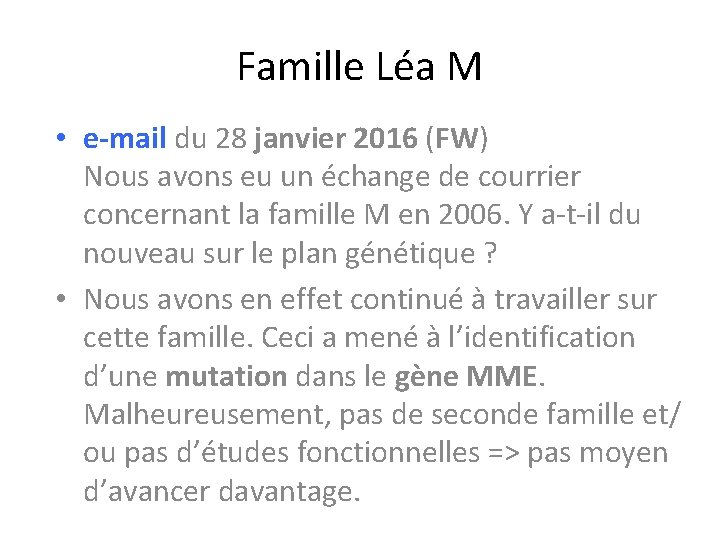 Famille Léa M • e-mail du 28 janvier 2016 (FW) Nous avons eu un Famille Léa M • e-mail du 28 janvier 2016 (FW) Nous avons eu un