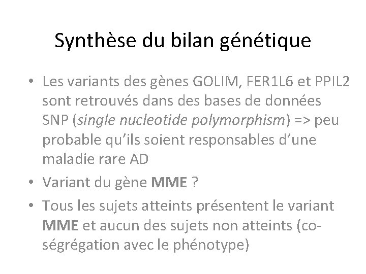 Synthèse du bilan génétique • Les variants des gènes GOLIM, FER 1 L 6 Synthèse du bilan génétique • Les variants des gènes GOLIM, FER 1 L 6
