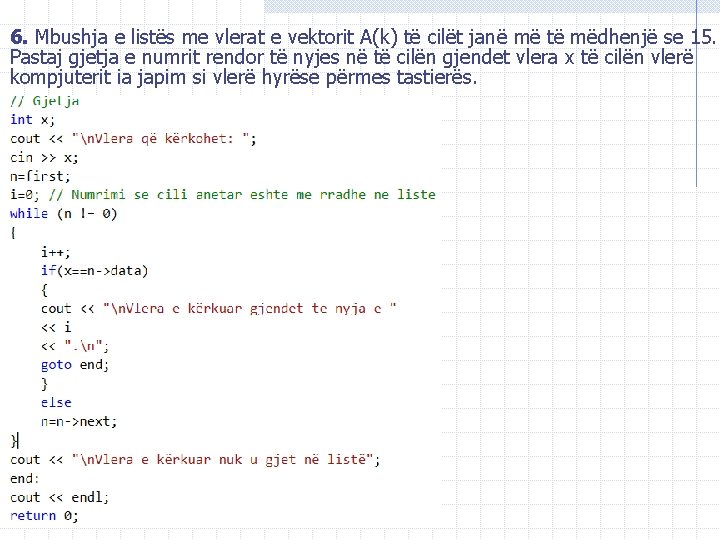 6. Mbushja e listës me vlerat e vektorit A(k) të cilët janë më të