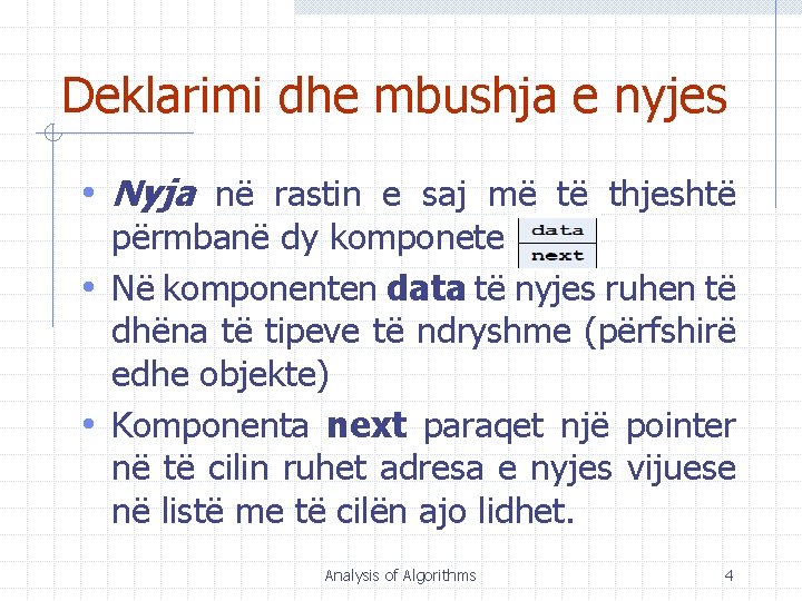 Deklarimi dhe mbushja e nyjes • Nyja në rastin e saj më të thjeshtë