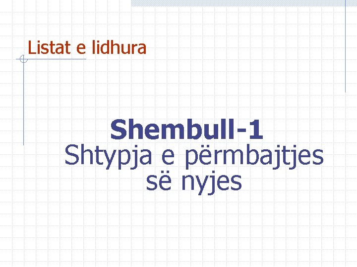 Listat e lidhura Shembull-1 Shtypja e përmbajtjes së nyjes 