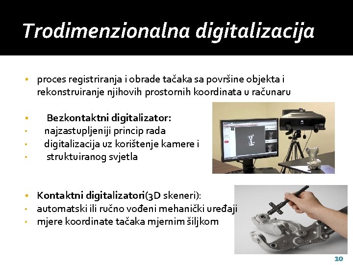 Trodimenzionalna digitalizacija § § • • • § • • proces registriranja i obrade