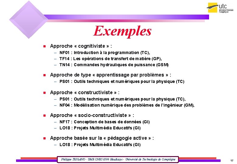 Exemples Approche « cognitiviste » : – NF 01 : Introduction à la programmation