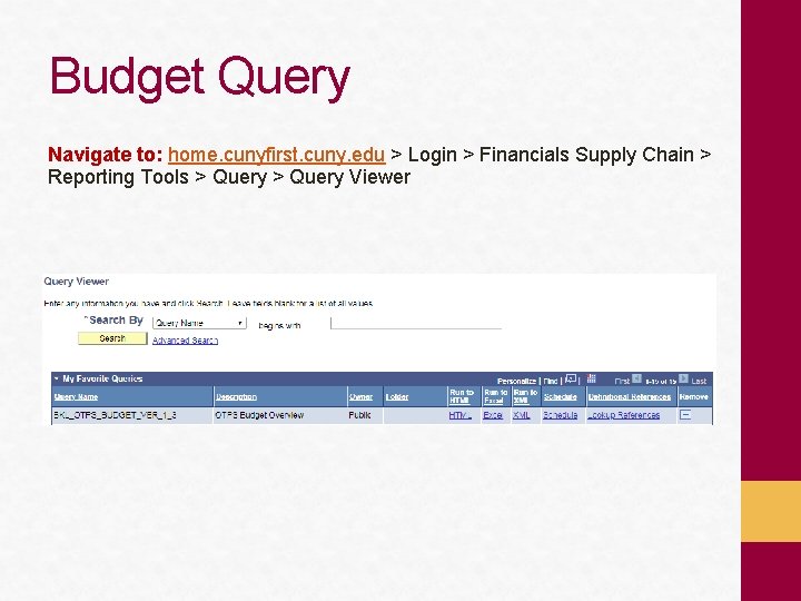 Budget Query Navigate to: home. cunyfirst. cuny. edu > Login > Financials Supply Chain