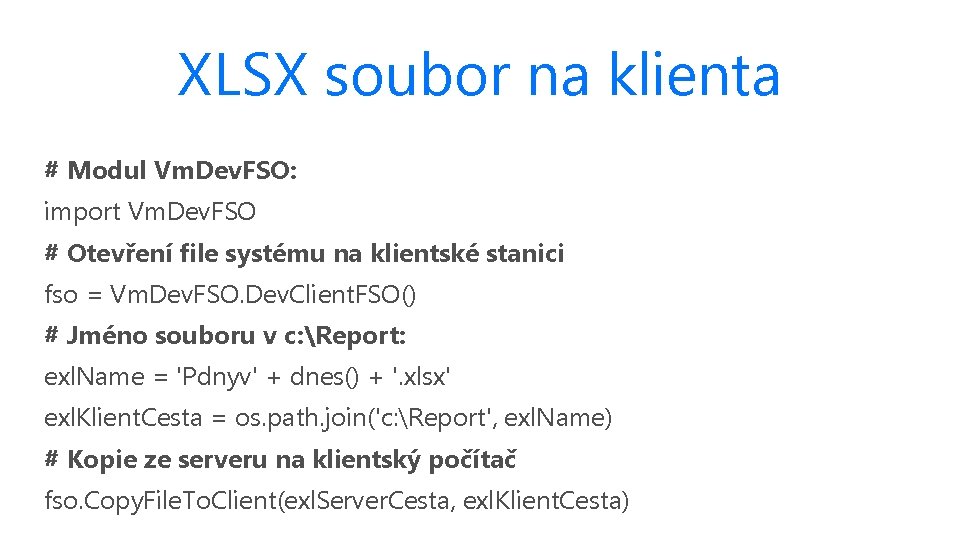 XLSX soubor na klienta # Modul Vm. Dev. FSO: import Vm. Dev. FSO #
