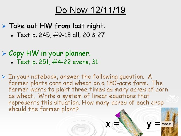 Do Now 12/11/19 Ø Take out HW from last night. l Ø Copy HW