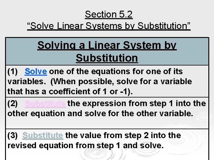 Section 5. 2 “Solve Linear Systems by Substitution” Solving a Linear System by Substitution