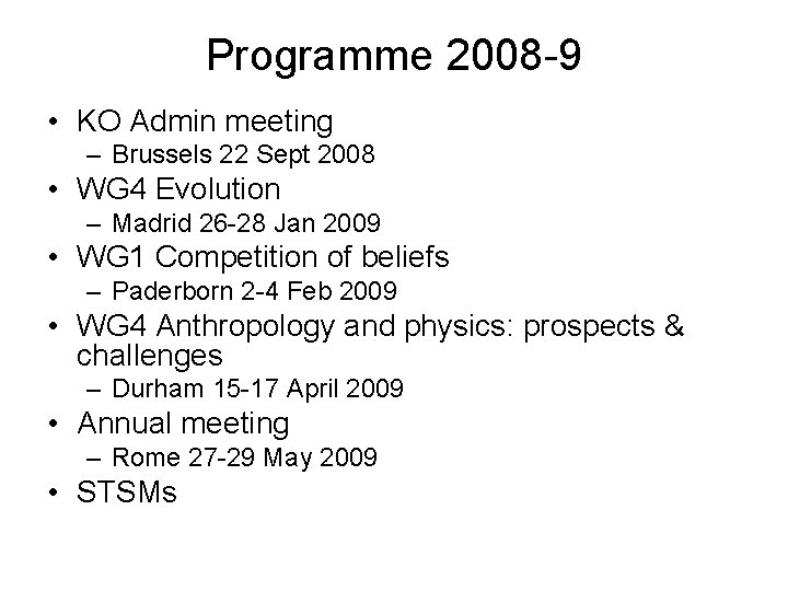 Programme 2008 -9 • KO Admin meeting – Brussels 22 Sept 2008 • WG