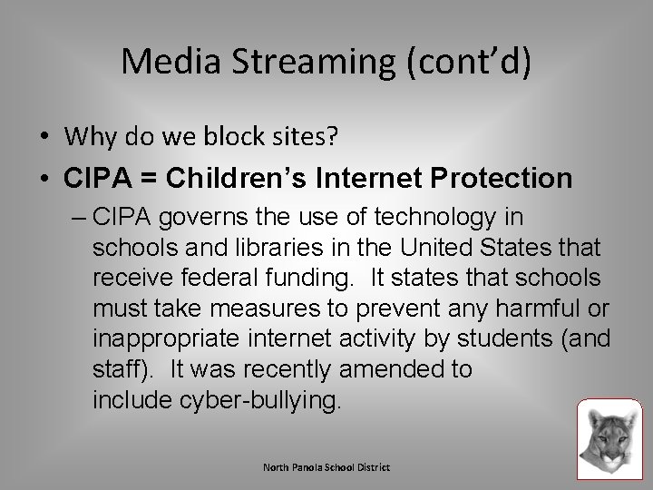 Media Streaming (cont’d) • Why do we block sites? • CIPA = Children’s Internet