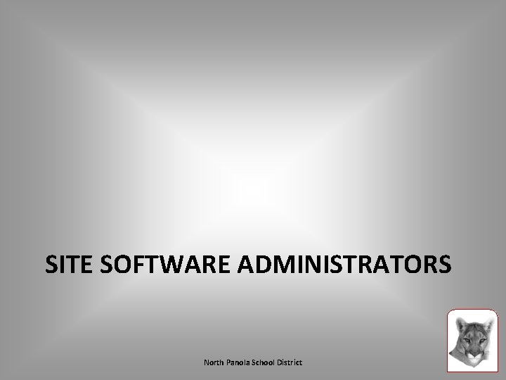 SITE SOFTWARE ADMINISTRATORS North Panola School District 