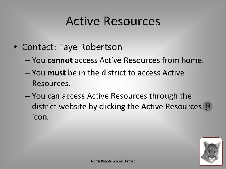 Active Resources • Contact: Faye Robertson – You cannot access Active Resources from home.