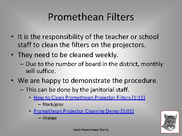 Promethean Filters • It is the responsibility of the teacher or school staff to