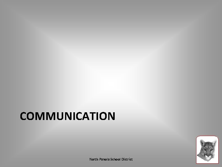 COMMUNICATION North Panola School District 