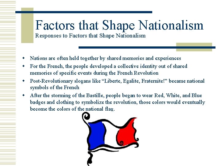 Factors that Shape Nationalism Responses to Factors that Shape Nationalism w Nations are often