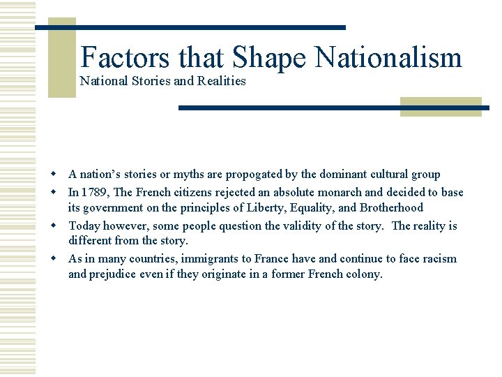 Factors that Shape Nationalism National Stories and Realities w A nation’s stories or myths