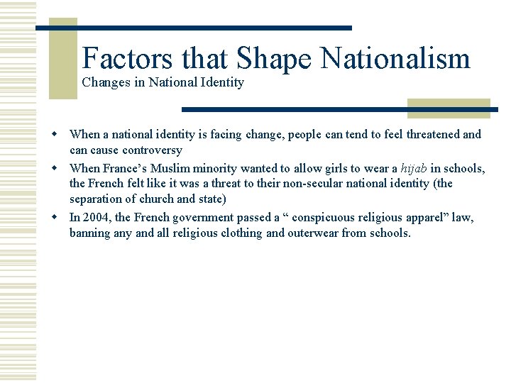 Factors that Shape Nationalism Changes in National Identity w When a national identity is