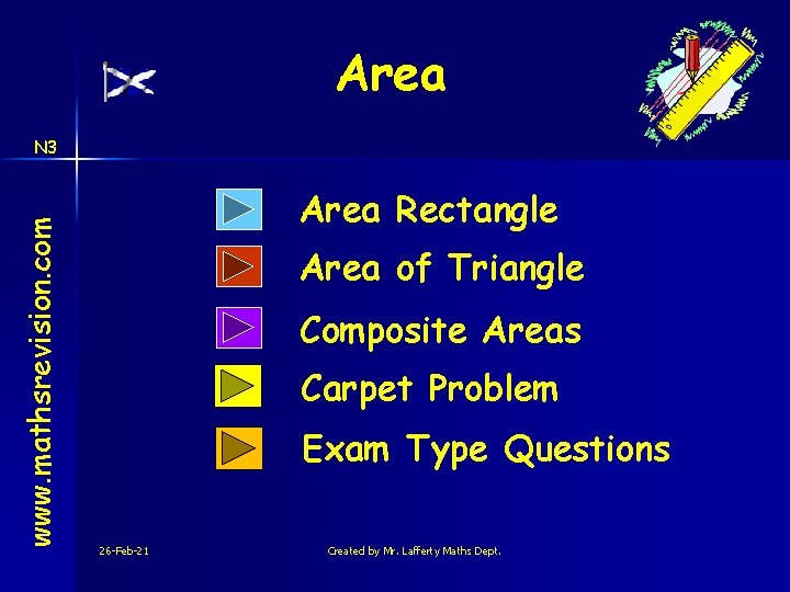 Area www. mathsrevision. com N 3 Area Rectangle Area of Triangle Composite Areas Carpet