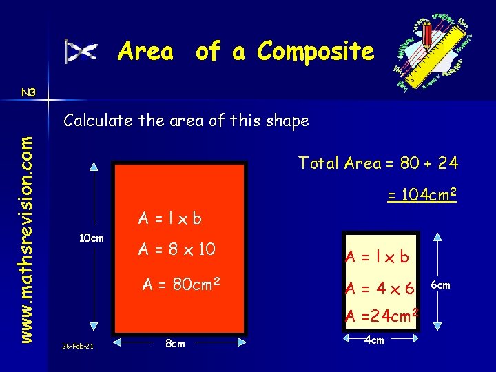 Area of a Composite N 3 www. mathsrevision. com Calculate the area of this