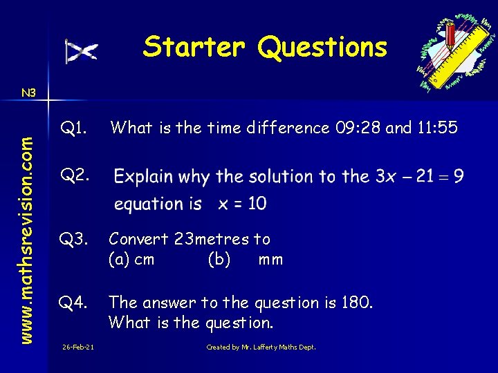 Starter Questions www. mathsrevision. com N 3 Q 1. What is the time difference