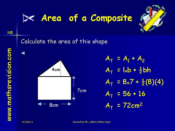 Area of a Composite N 3 www. mathsrevision. com Calculate the area of this