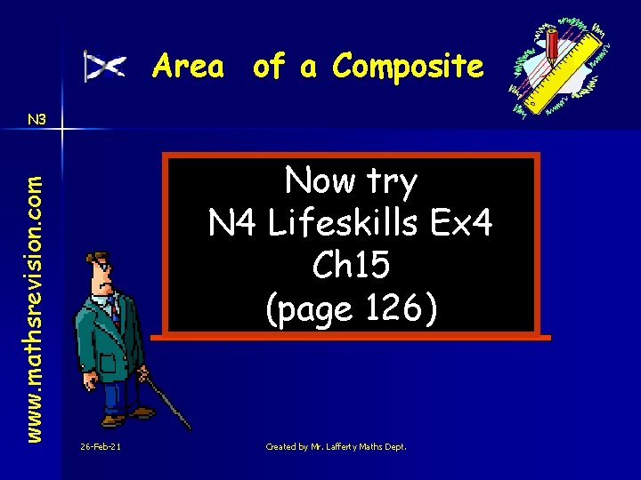 Area of a Composite www. mathsrevision. com N 3 Now try N 4 Lifeskills