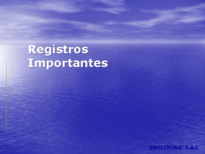  Registros Importantes ENGITRONIC S. A. C 